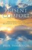 Present Comfort: Meditations on Modern Loss and Grief