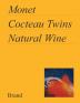 Monet Cocteau Twins Natural Wine