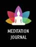 Meditation Journal For Women: Mindfulness Practice Book Self Care Log Book Prompts For Daily Reflections And Gratitude