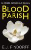 Blood Parish: An Angel Blondeaux Mystery: 1