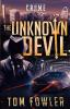 The Unknown Devil: A C.T. Ferguson Crime Novel