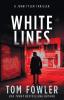 White Lines: A John Tyler Thriller: 2 (The John Tyler Action Thrillers)