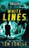 White Lines: A John Tyler Thriller: 2 (The John Tyler Action Thrillers)