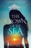 The Crown of the Sea A Novel