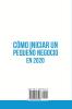 Cómo iniciar un pequeño negocio en 2020: Guía definitiva para empresarios principiantes. Plan de negocios técnicas de marketing y financiación. ... sobre estructura legal y administración