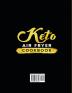 The Super Easy Keto Air Fryer Cookbook for Beginners on a Budget: 500 Quick & Easy Low-Carb Air Frying Recipes for Busy People on Ketogenic Diet