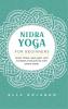 Nidra Yoga for beginners: Lower stress ease pain and increase productivity with aware sleep