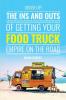 Order Up!: The Ins and Outs of Getting Your Food Truck Business on the Road