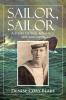 Sailor Sailor: A story of war romance life and hope