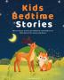 Kids Bedtime Stories: Short Fantasy Stories for Children and Toddlers to Help Them Fall Asleep and Relax