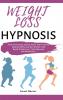 Weight Loss Hypnosis: Stop Overeating Gastric Band Self-Control Healthy Habits and Eat Healthy with Rapid Weight Loss（Self-Hypnosis and Meditation）