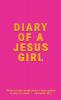 Diary Of A Jesus Girl: Journal