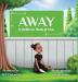 Away: A Children's Book of Loss