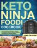 Keto Ninja Foodi Pressure Cooker Cookbook: Easy and Delicious Ketogenic Recipes for a Healthy Lifestyle (Burn Fat Balance Hormones and Reverse Disease)