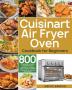 Cuisinart Air Fryer Oven Cookbook for Beginners