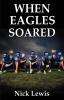 When Eagles Soared