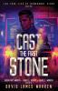 Cast the First Stone: A Time Travel Thriller: 1 (The True Lies of Rembrandt Stone)