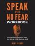 Speak With No Fear Workbook: An Interactive Companion to the Best-Selling Public Speaking Book: 2