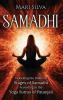 Samadhi: Unlocking the Different Stages of Samadhi According to the Yoga Sutras of Patanjali