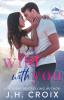 Wild With You: 1 (Light My Fire)