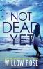 Not Dead Yet: 7 (Eva Rae Thomas Mystery)