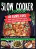 The Slow Cooker Cookbook: 600 Flavorful Recipes. Prep Fast and Cook Slow your Healthy Daily Meals from Breakfast to Dessert