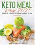 Keto Meal Prep 2021 AND 30-Day Ketogenic Meal Plan (2 Books IN 1)