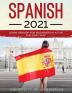 Spanish 2021: Learn Spanish for Beginners in a Fun and Easy Way