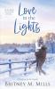 Love in the Lights: Christmas at the Ranch: 2 (Christmas at Coldwater Creek)