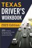 Texas Driver's Workbook: 320+ Practice Driving Questions to Help You Pass the Texas Learner's Permit Test