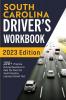 South Carolina Driver's Workbook: 320+ Practice Driving Questions to Help You Pass the South Carolina Learner's Permit Test