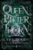 Queen of Bitter Thorn: 4 (The Fae of Bitter Thorn)