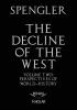 The Decline of the West Vol. II: Perspectives of World-History