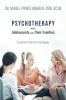 Psychotherapy with Adolescents and Their Families: Essential Treatment Strategies