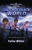 The Chocolate World: The End Has Just Begun: 3 (The Chocolate People)