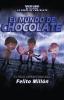 El Mundo de Chocolate: El Final Apenas Comienza: 3 (La Serie de la Gente de Chocolate)