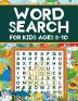 Word Search for Kids Ages 8-10: Word Search Puzzles: Learn New Vocabulary Use your Logic and Find the Hidden Words in Fun Word Search Puzzles! Activity Book With Fun Themes That Can Be Colored In