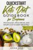 QuickStart Keto Diet Guidebook for Beginners: Psychology Tips & Tricks And Shortcuts to Start Smoothly - 2-Week Meal Plan Included