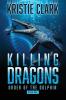 Killing Dragons: 1 (Order of the Dolphin)