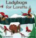 Ladybugs for Loretta: 1 (Loretta's Insects)