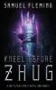 Kneel Before Zhug: A Modern Sword and Sorcery Serial: 2 (A Battleaxe and a Metal Arm)