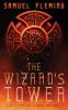 The Wizard's Tower: A Modern Sword and Sorcery Serial: 5 (A Battleaxe and a Metal Arm)