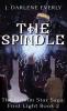 The Spindle: 2 (The Grimm Star Saga: First Light)