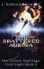 The Shattered Aurora: 3 (The Grimm Star Saga: First Light)