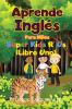 Aprende Inglés Para Niños: De Super Kids R' Us - Libro Uno: 1