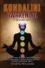 Kundalini Awakening: 5 Books in 1: Expand Mind Power through Chakra Meditation Psychic Awareness Enhance Psychic Abilities Intuition and Astral Travel