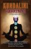 Kundalini Awakening: 5 Books in 1: Expand Mind Power through Chakra Meditation Psychic Awareness Enhance Psychic Abilities Intuition and Astral Travel