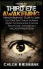 Third Eye Awakening: 4 in 1 Bundle: Ultimate Beginner's Guide to Open Your Third Eye Chakra Achieve Higher Consciousness Increase Mind Power Activate and Decalcify Pineal Gland