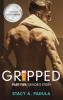 Gripped Part 5: Taylor's Story (The Gripped)