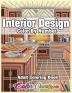 Interior Design Adult Color by Number Coloring Book: Lovely Home Interiors with Fun Room Ideas for Relaxation